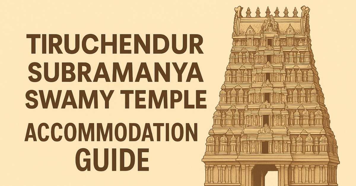 Tiruchendur Subramanya Swamy Temple accommodation guide with temple gopuram illustration