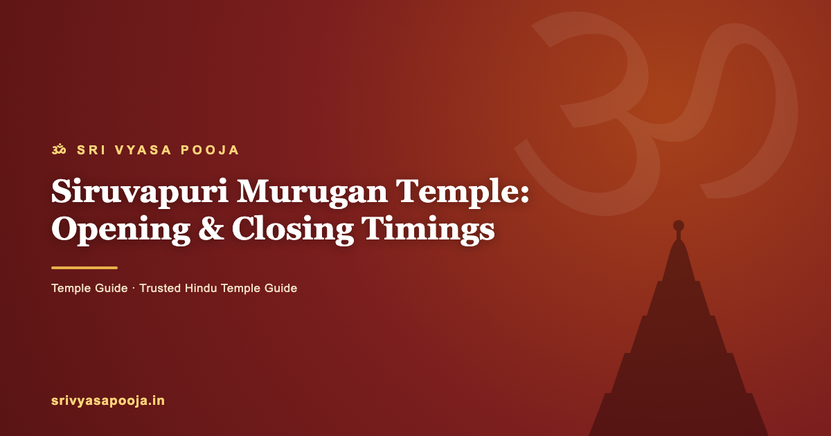 Siruvapuri Murugan Temple Opening Closing Timings Today