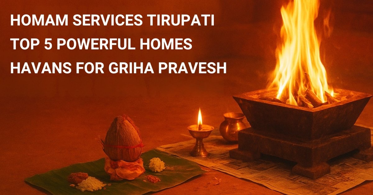 Sacred fire ritual (havan) during Griha Pravesh performed by Homam Services in Tirupati