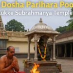 Complete Guide to Kuja Dosha Parihara Pooja at Kukke Subramanya Temple