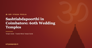 Sashtiabdapoorthi in Coimbatore: 60th Wedding Temples & Halls