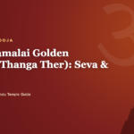 Marudhamalai Golden Chariot (Thanga Ther): Seva & Timings